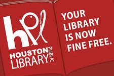 The Fresh Start Fine Free World of the  Houston Public Library